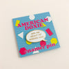 American Doxie Weenie Pins - Series One