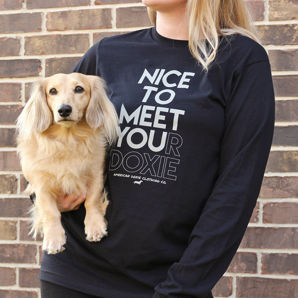 Nice To Meet Your Doxie Long Sleeve Tee Shirt