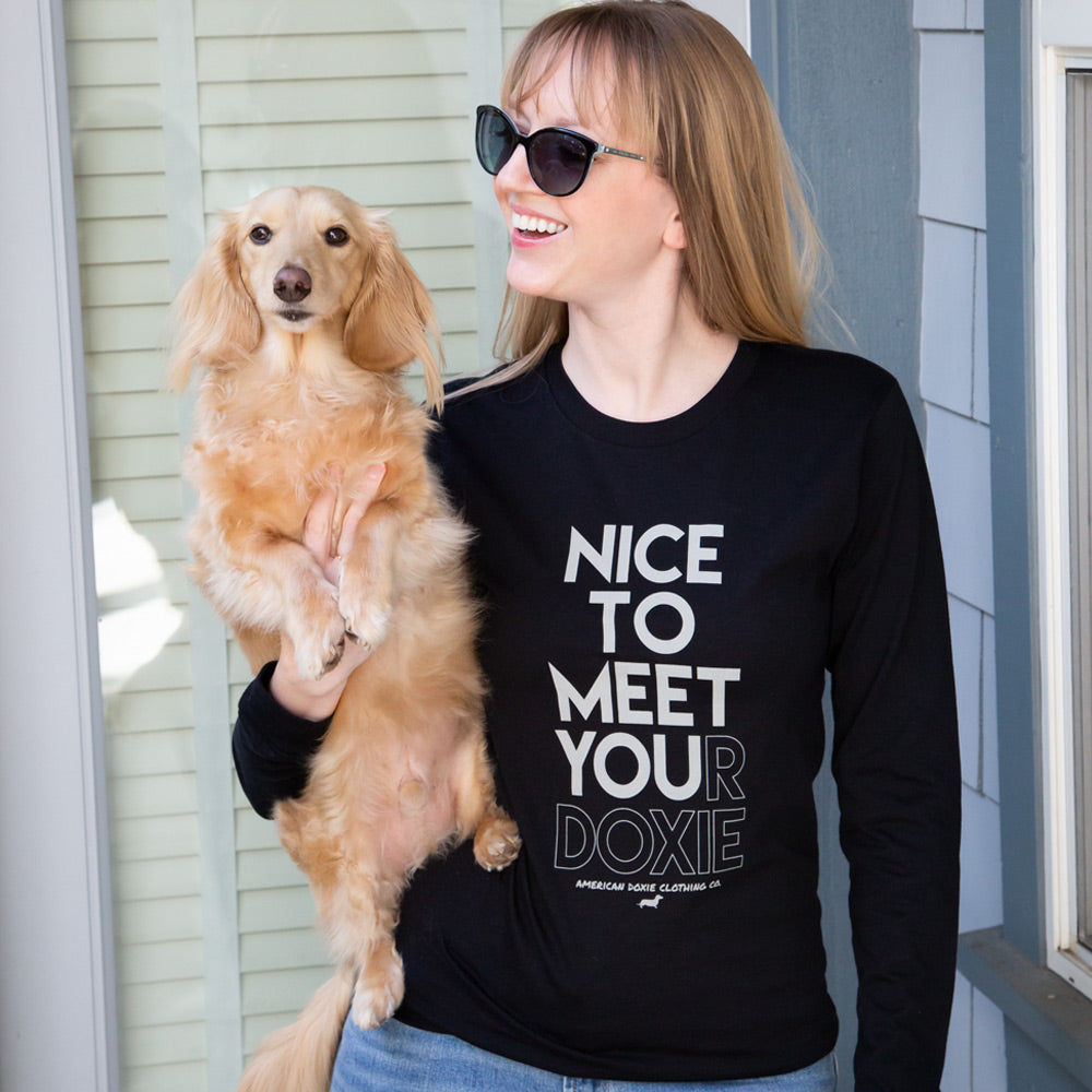 Nice To Meet Your Doxie Long Sleeve Tee Shirt