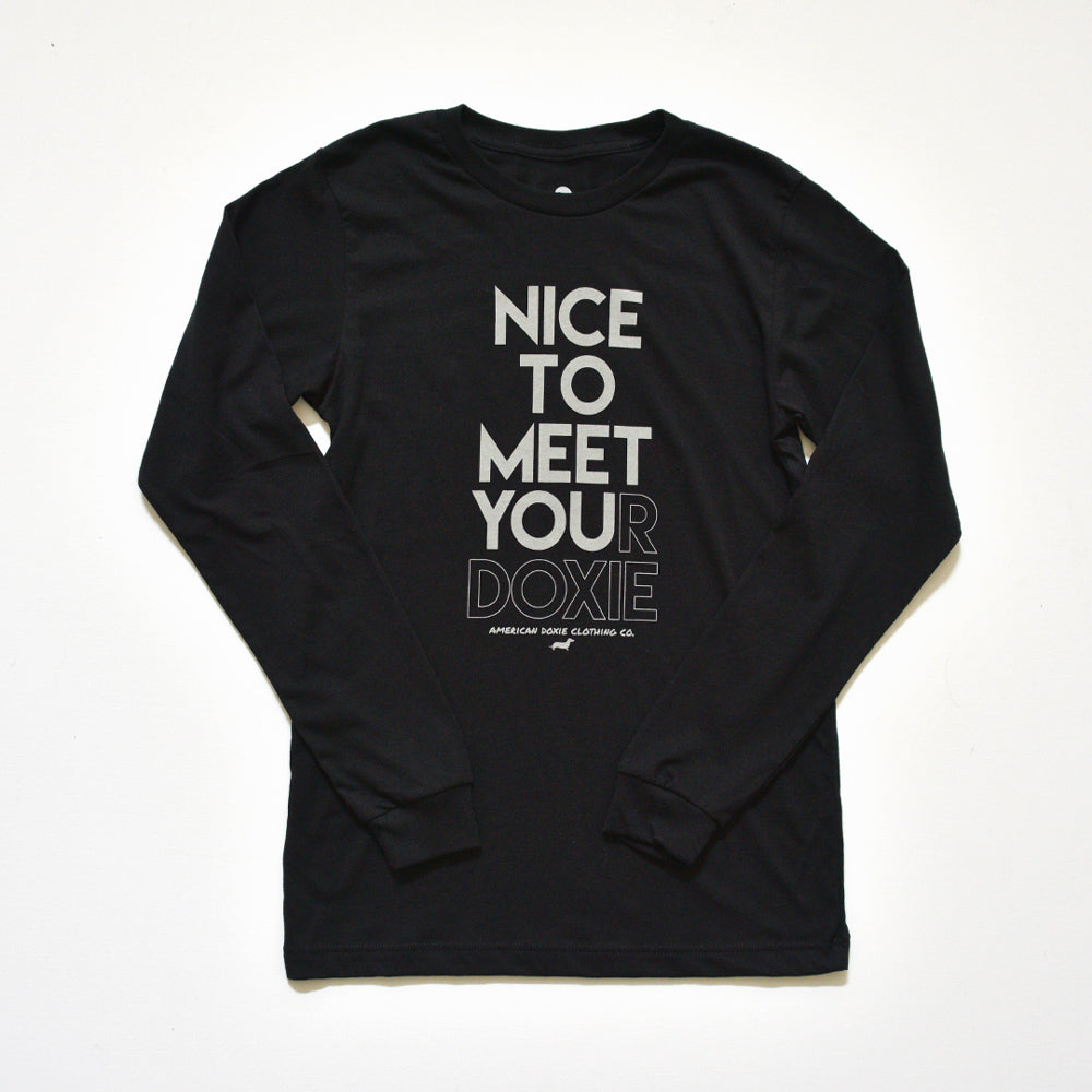 Nice To Meet Your Doxie Long Sleeve Tee Shirt
